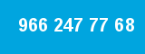 966 247 77 68